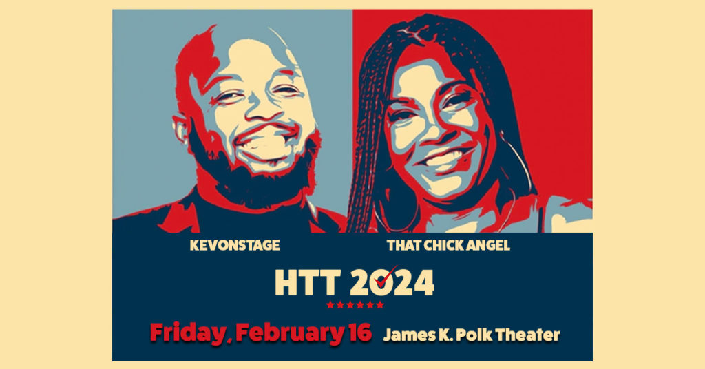 KevOnStage and That Chick Angel at the James K. Polk Theater February 16