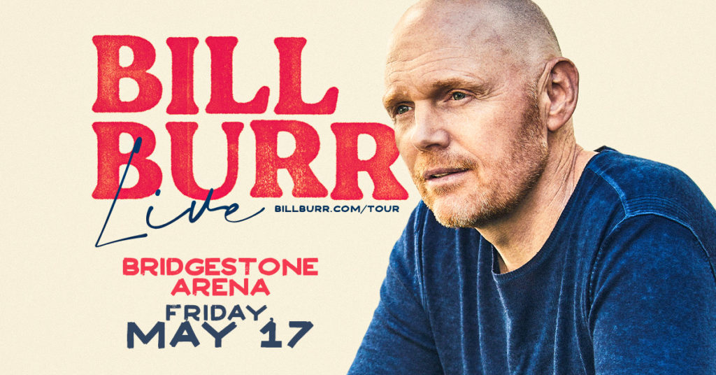 Bill Burr at the Bridgestone Arena on May 17
