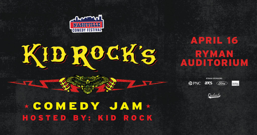 Kid Rock's Comedy Jam at the Ryman Auditorium on April