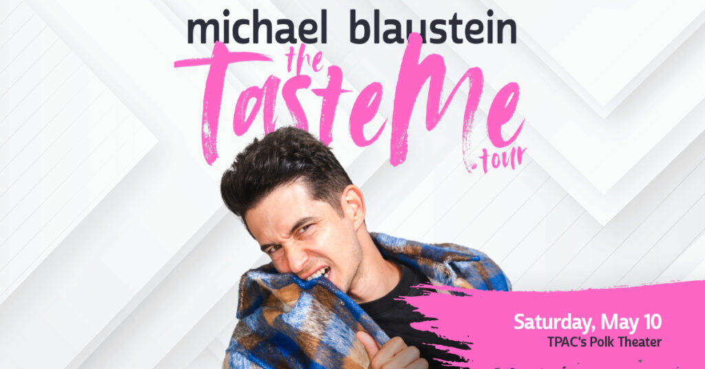 Michael Blaustein's The Taste Me Tour May 10 at TPAC's Polk Theater