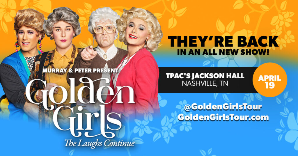 The Golden Girls - The Laughs Continue April 19 at TPAC's Jackson Hall