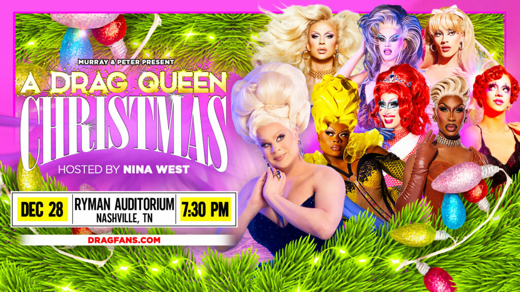 A Drag Queen Christmas December 28 at the Ryman