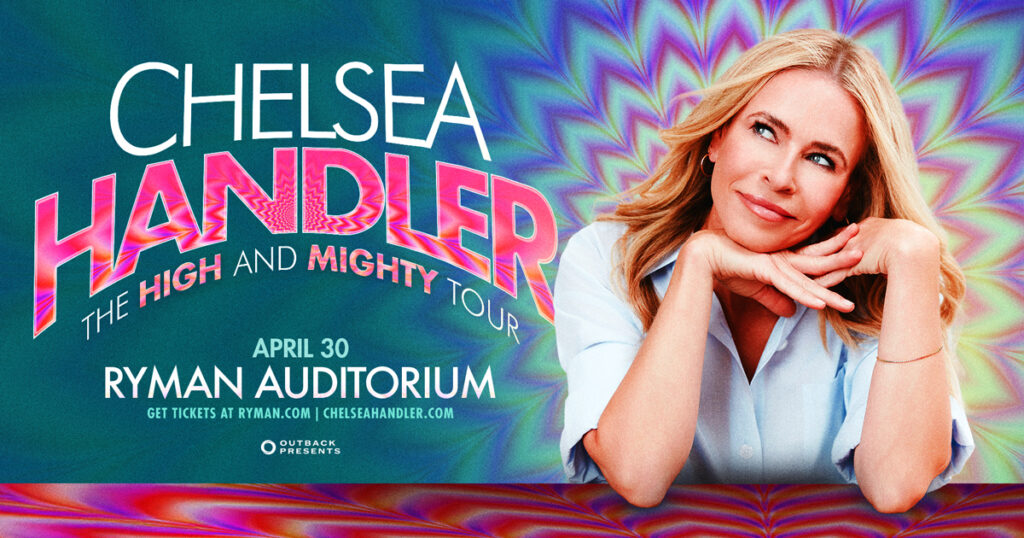 Chelsea Handler April 30 at the Ryman Auditorium