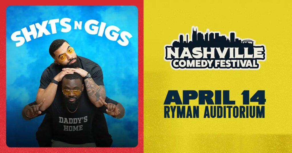 Shxts-N-Gigs April 14 at the Ryman as part of the Nashville Comedy Festival